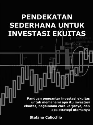 cover image of Pendekatan sederhana untuk investasi ekuitas
